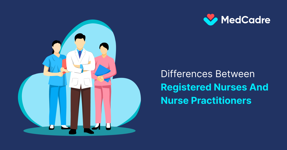 Differences Between Registered Nurses and Nurse Practitioners