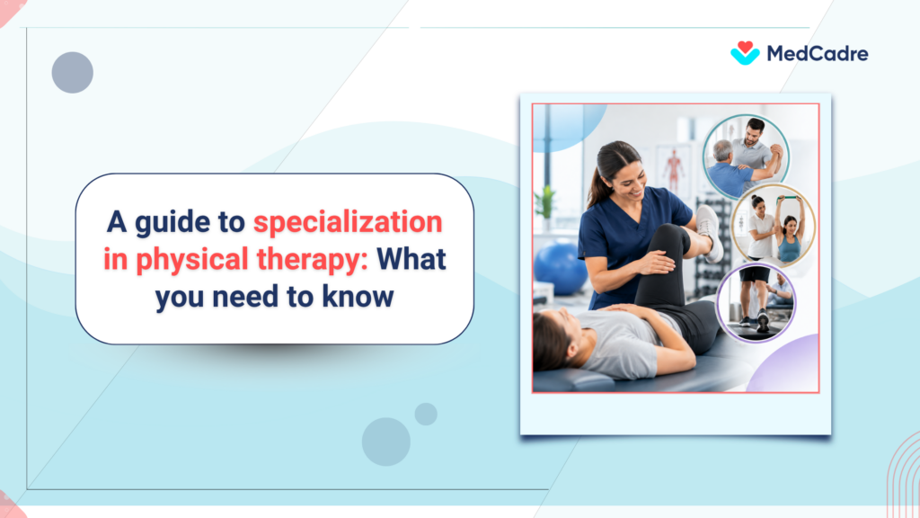 Physical therapy specializations: A complete career guide