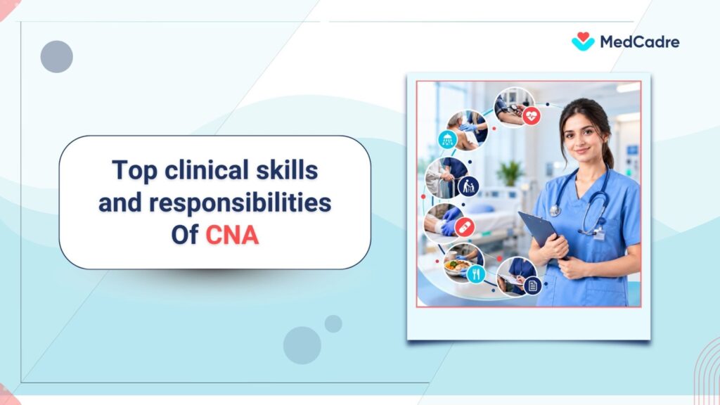CNA skills and responsibilities: a complete career guide | MedCadre
