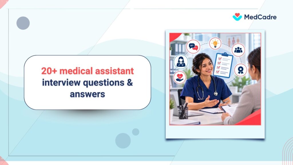 Medical assistant interview guide: Questions, answers & tips - MedCadre