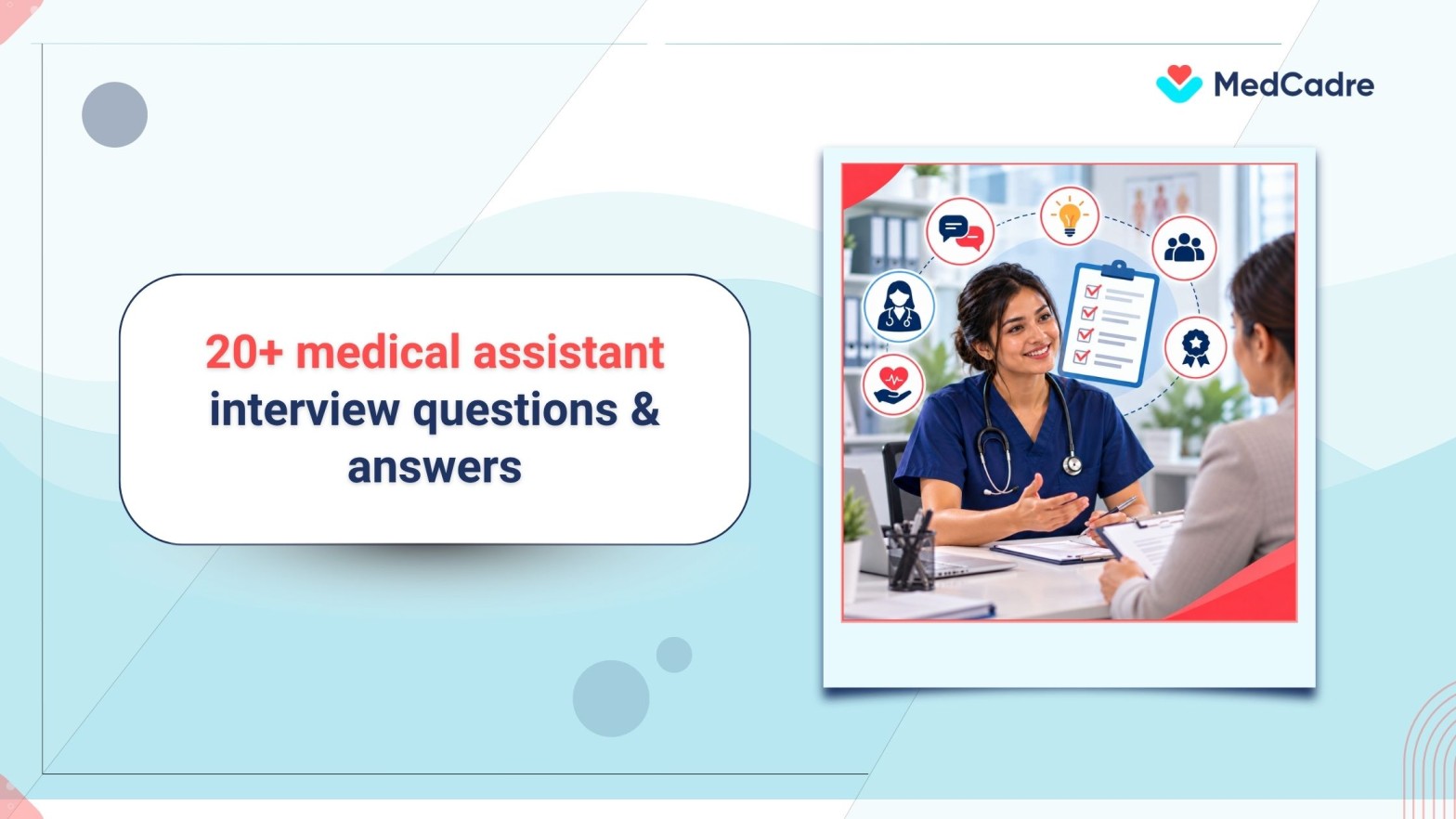 Medical assistant interview guide: Questions, answers & tips - MedCadre