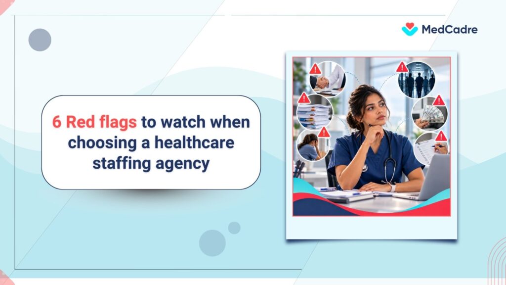 How to spot red flags in a healthcare staffing agency - MedCadre