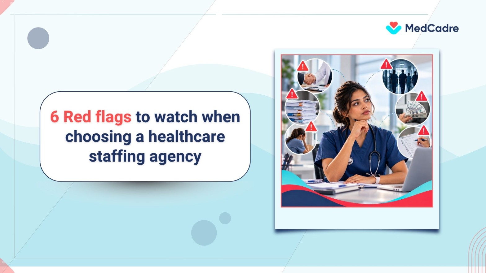 How to spot red flags in a healthcare staffing agency - MedCadre