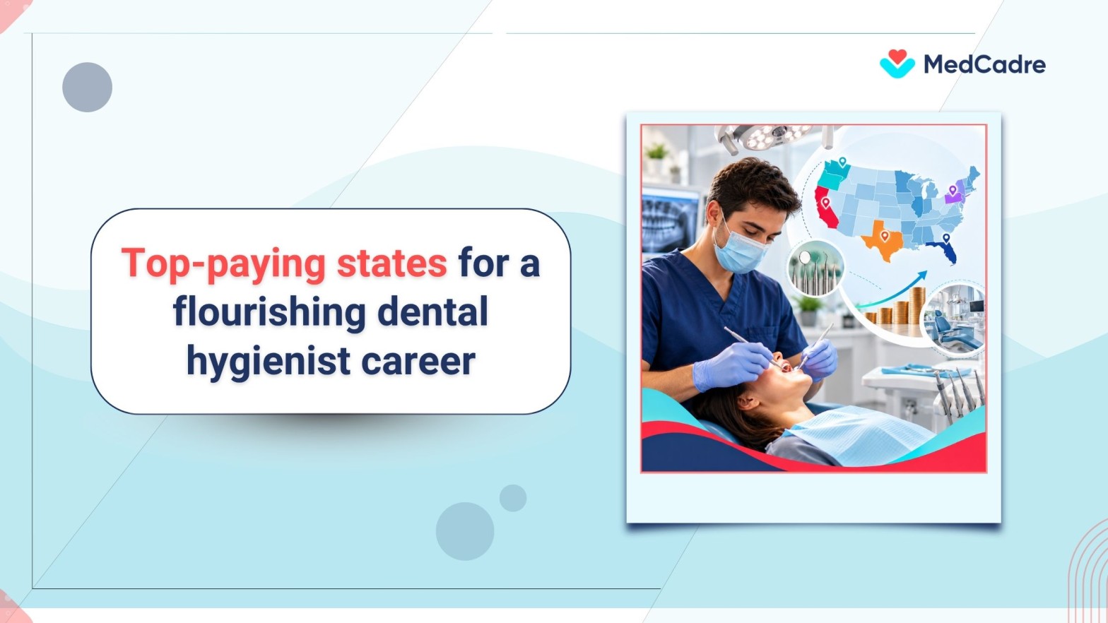 Highest paying dental hygienist jobs: Top states & salaries - MedCadre