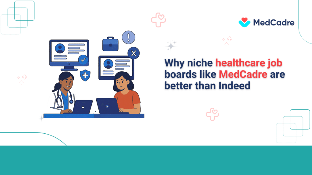 why-niche-healthcare-job-boards-like-medCadre-are-better-than-indeed