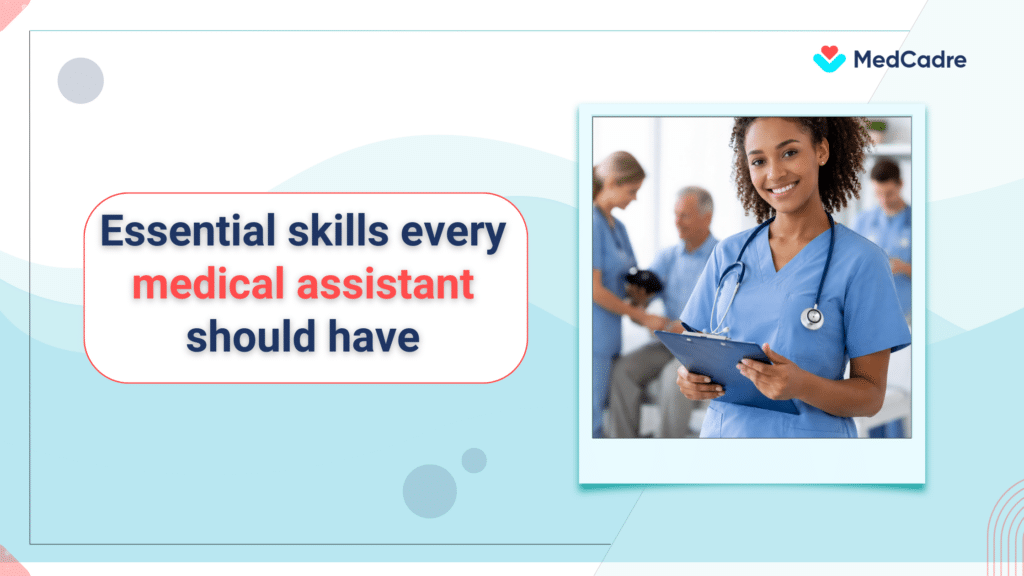 Must-Have Medical Assistant Skills for Career Success