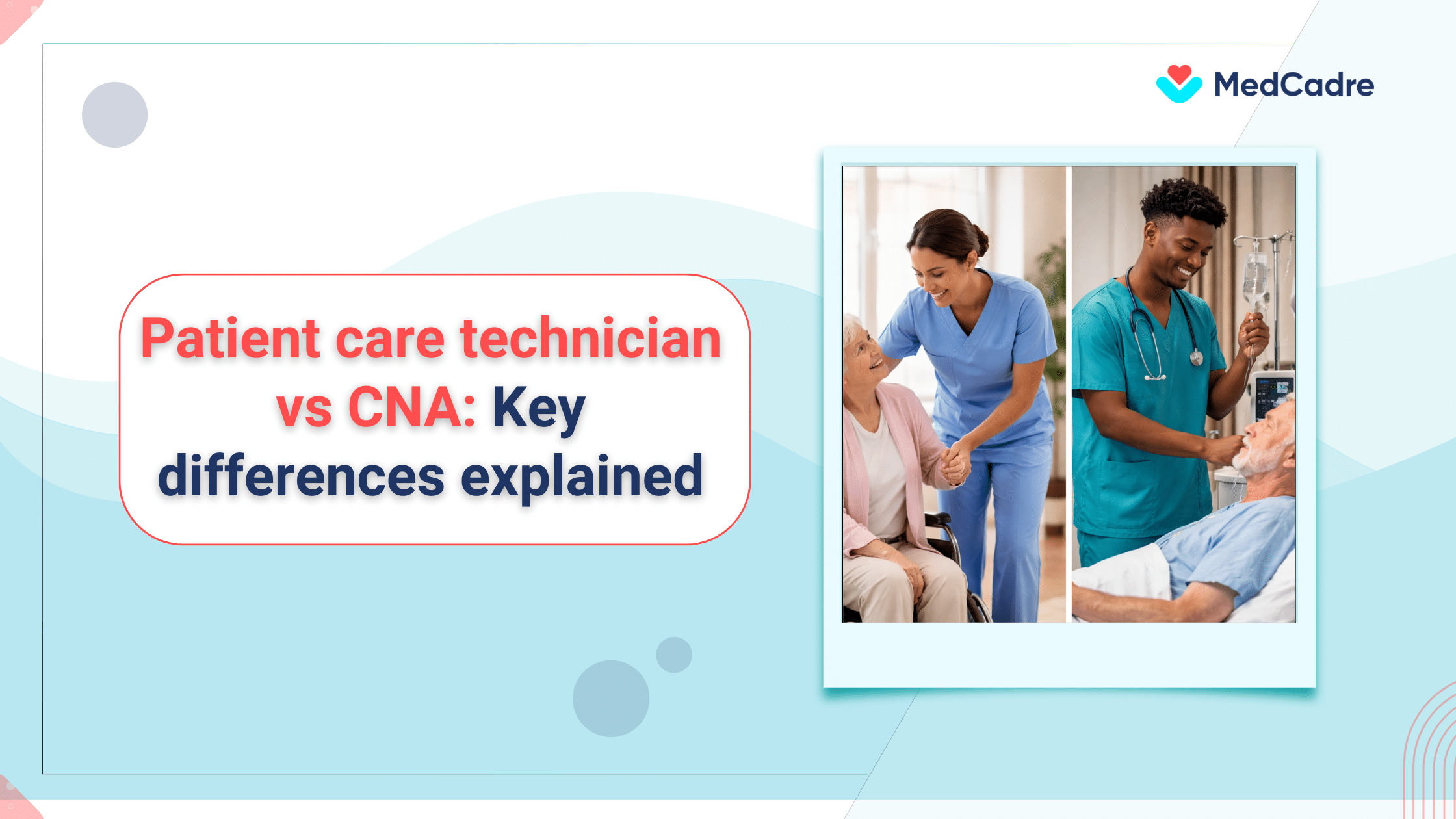 Key Differences Between PCT and CNA Roles