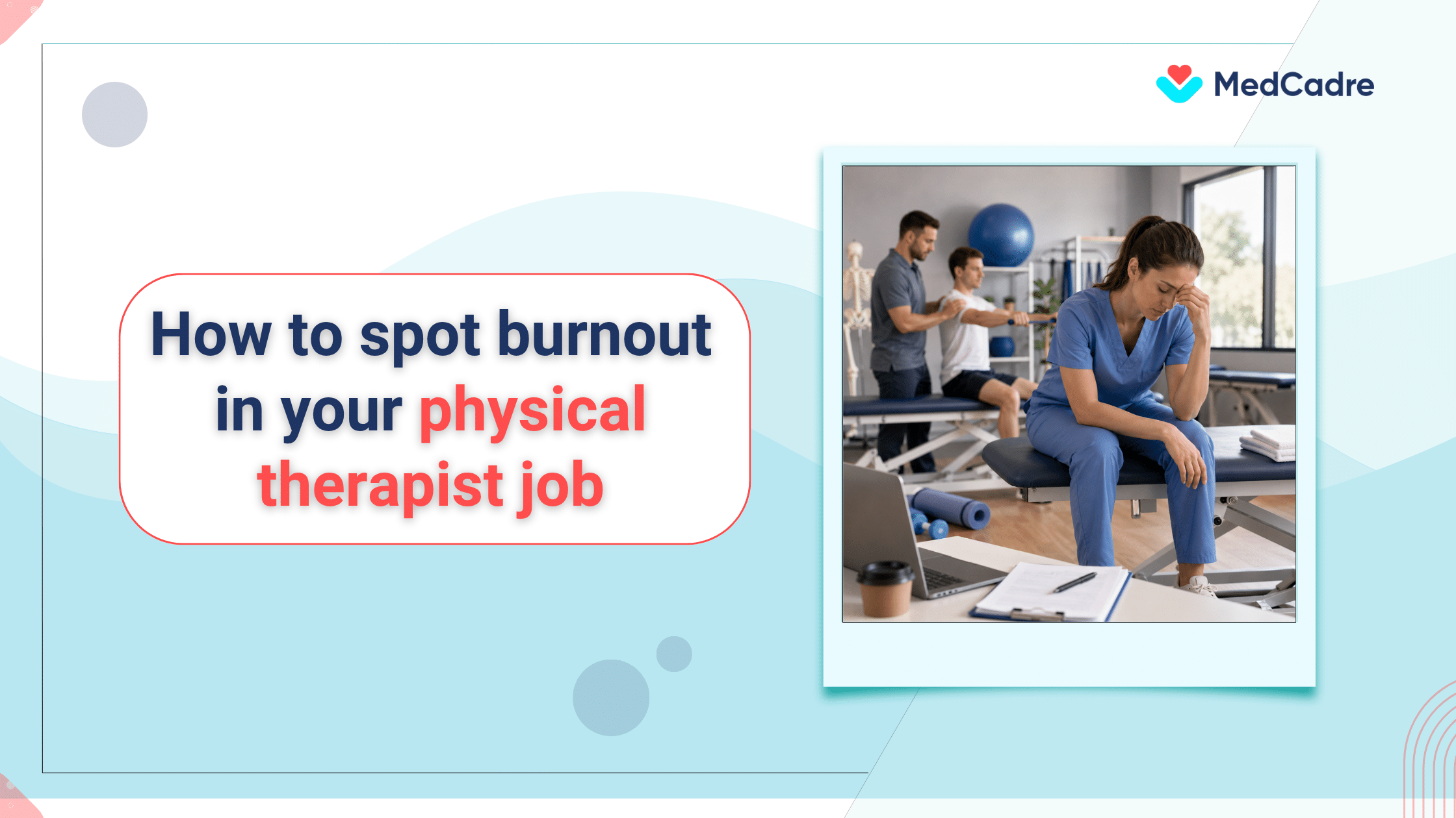 Physical therapist burnout with medcadre