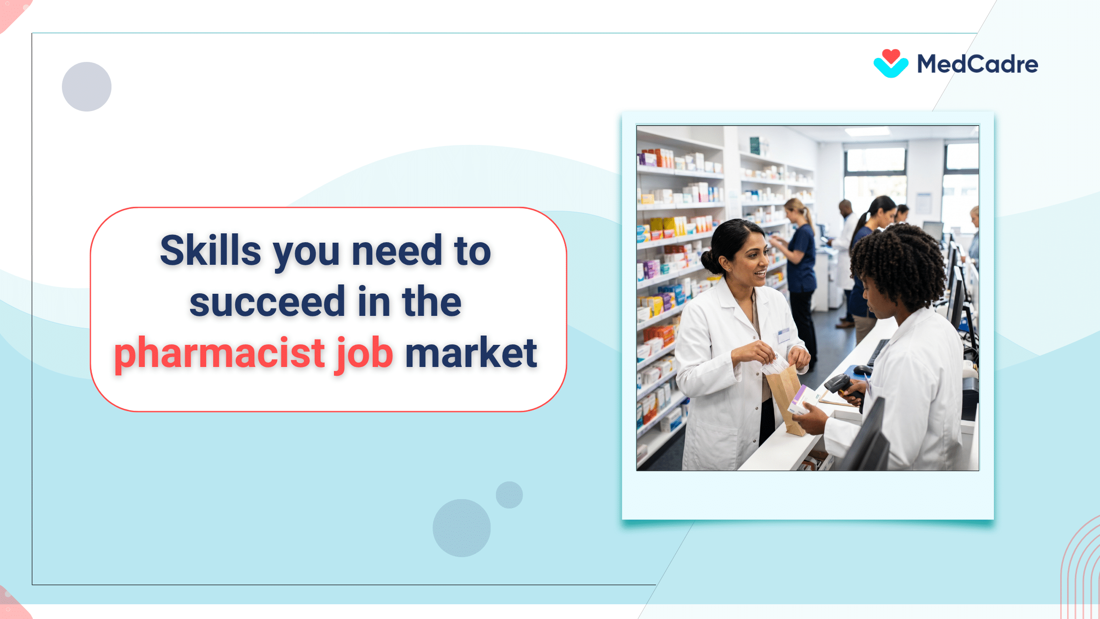 Essential Pharmacist Skills to Get Hired Faster