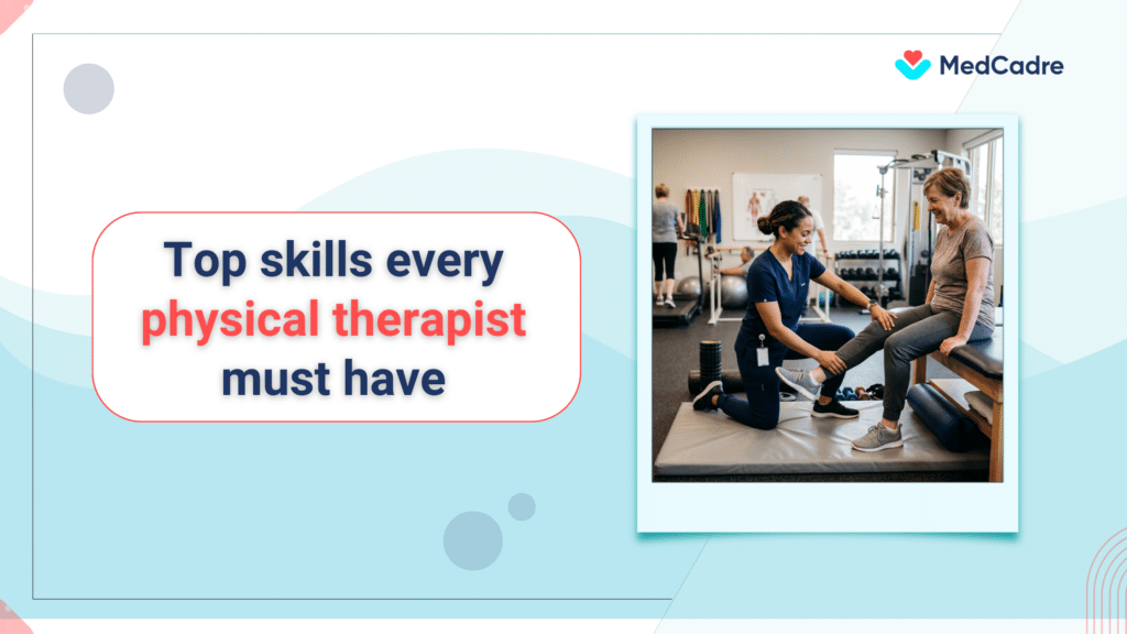 Physical therapy career skills with medcadre