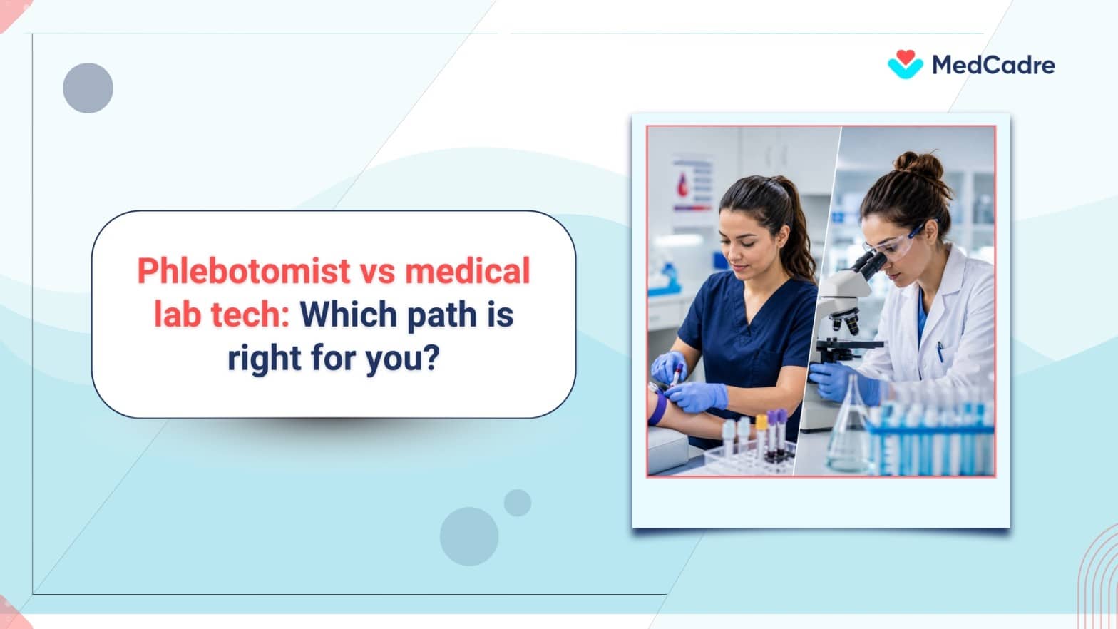 Phlebotomist vs Medical Laboratory Technician: Key Differences