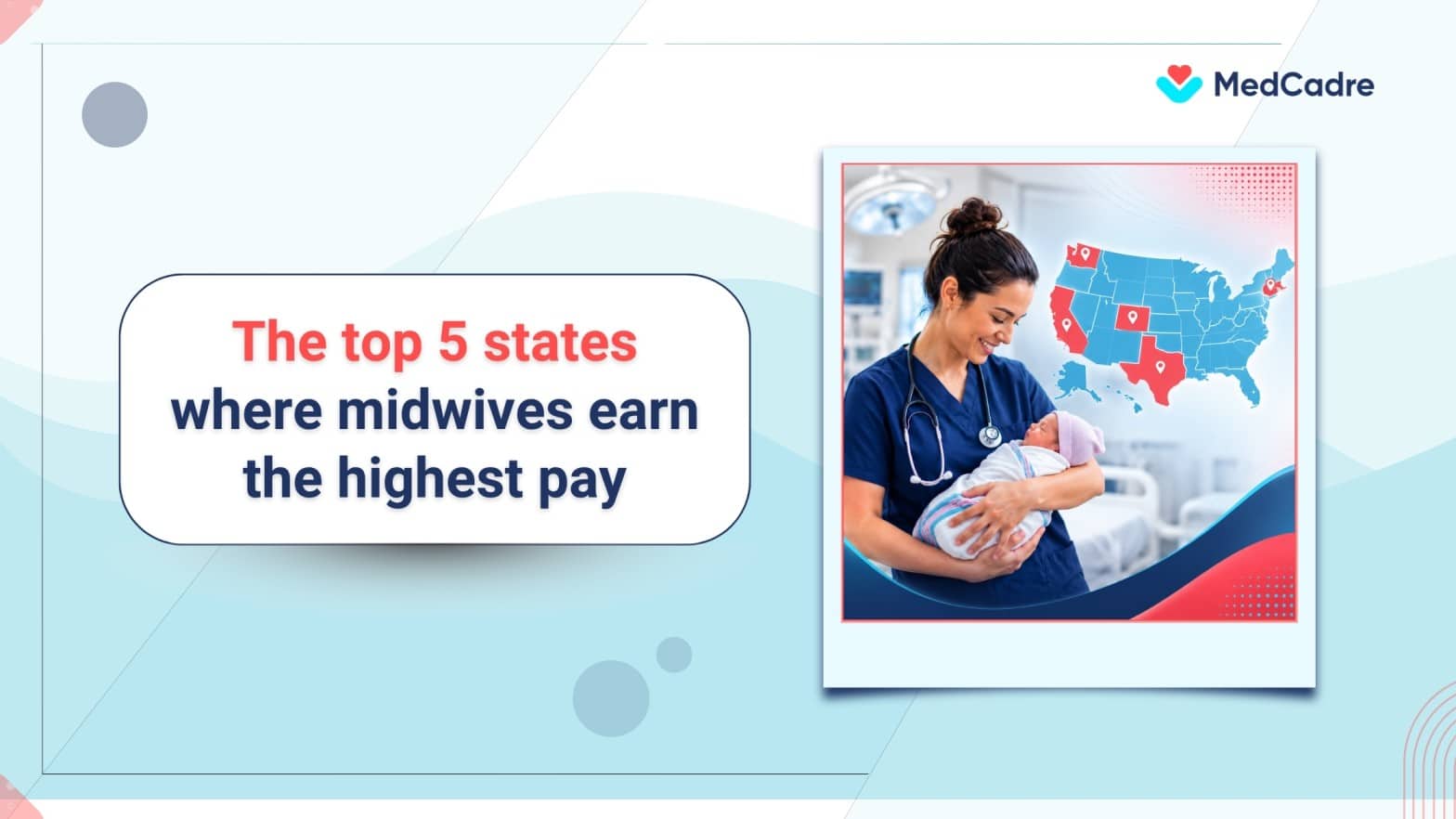 Top 5 states where midwives earn the highest pay - MedCadre