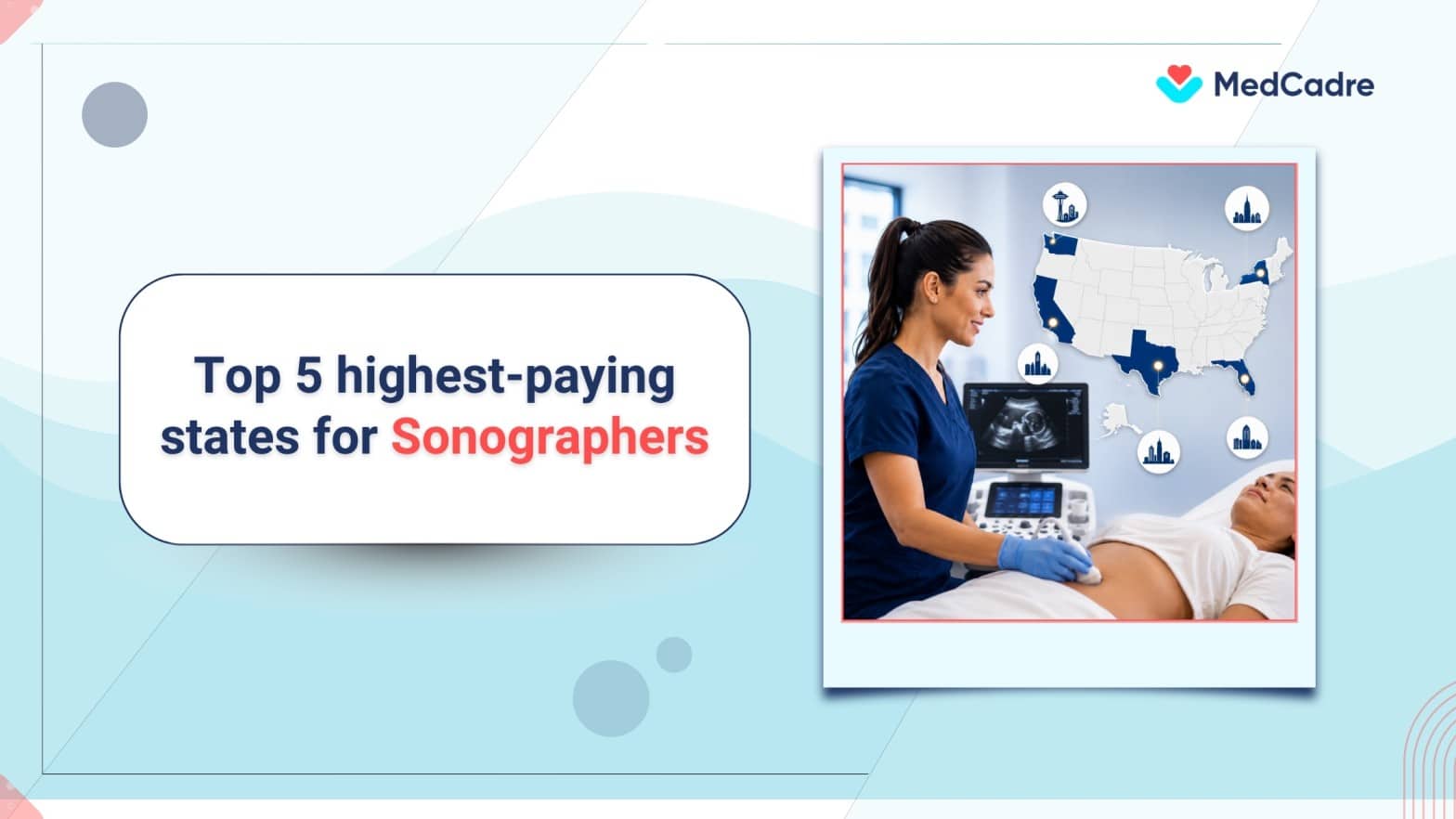 Highest paying states for sonographers - MedCadre
