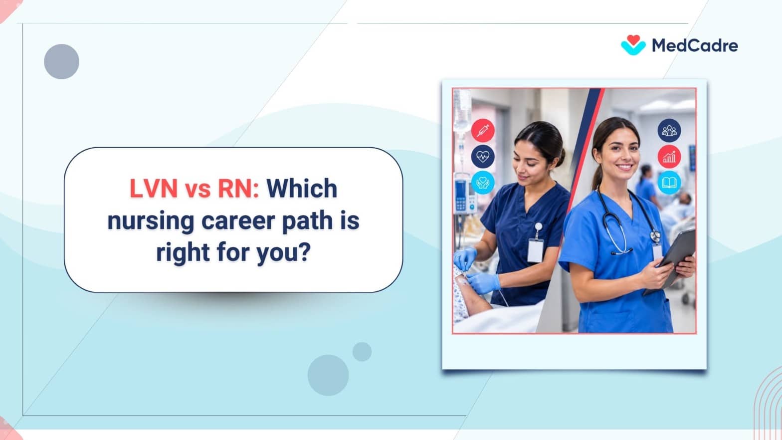 LVN vs RN: Salary, Duties, Education & Career Differences - MedCadre