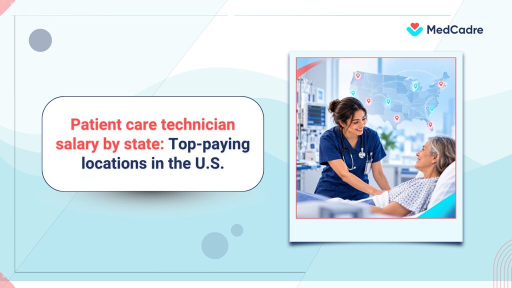 Patient care technician salary by state: where can you earn more? - MedCadre